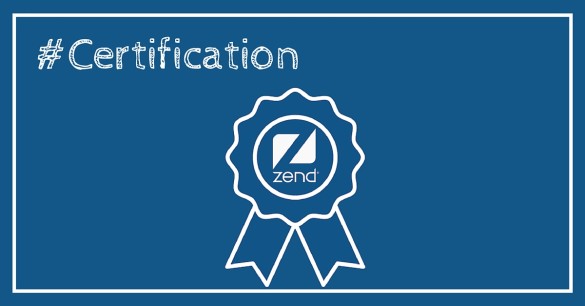Comment et pourquoi se préparer pour la certification Zend Framework